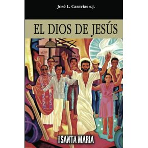 El Dios de Jesús (Spanish Edition)