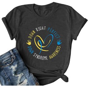 Down Syndrome Awareness Shirt Women Down Right Perfect Shirt Love Heart Ribbon Tee Inspirational Saying Tops