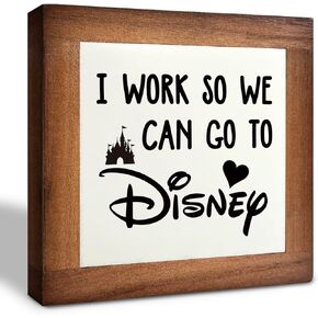 Inspirational Wood Signs, Box Wood Plaques Desk Décor, Decorative Plaques and Signs, Rustic Office Decor Art, Motivational Office Desk Decor, Farmhouse Home Decor, I Work So We Can Go to Disney F
