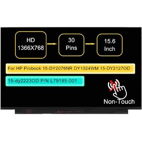15.6" Screen Replacement for HP Probook 15-DY2076NR 15-DY2127OD 15-dy2223OD 15-DY1024WM P/N L79185-001 LCD Display Panel 30 pin 60HZ (HD 1366×768 Non-Touch)