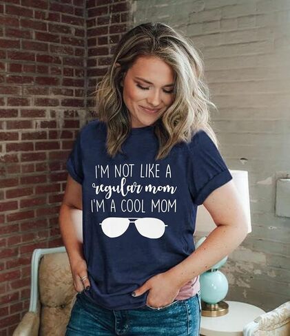 Women I'm Not Like A Regular Mom I'm A Cool Mom Funny Saying T Shirt Women O Neck Tops Tee in Kuwait