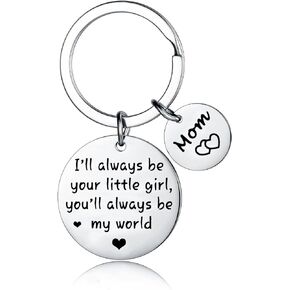 Mom keychain Mothers Day Gifts For Mom Keychain For Mother From Daughter Son Birthday Thanksgiving Day Gifts I Will Always Be Your Little Girl Boy You Will Always Be My World Keychain (Girl)