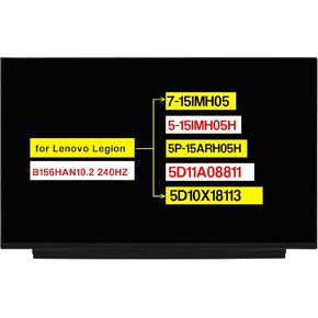 15.6" LCD Screen Replacement B156HAN10.2 for Lenovo Legion 7-15IMH05 5-15IMH05H 5P-15ARH05H 81YT 81Y6 82GU 5D11A08811 5D10X18113 Non-Touch Display Panel 40Pins 240HZ (Not for 30pins)