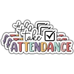 (3Pcs) Take Attendance Sticker Funny Quote Teacher Decals Waterproof Vinyl Sticker for Books Laptops Phone Water Bottles Tumbler Cup Kindle 3 Inch