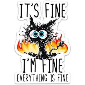 It's Fine I'm Fine Everything is Fine" Sticker - Vinyl Stickers for Laptop, Water Bottle, Car, Skateboard | Funny Small Gift Decal