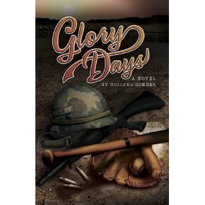 Glory Days: A Novel