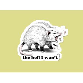 2-Pack The Hell I Won't Vinyl Decals | Possum Opossum | Die Cut Stickers