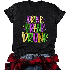 Mardi Gras Tshirt Women Funny Drink Drank Drunk Shirt Fat Tuesday Shirt Happy 2024 Carnival Festival Shirt