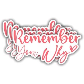 (3 pcs) Remember Your Why Sticker for Tumbler Funny Sarcastic Motivational Phrase Inspirational Quote Vinyl Decal for Kindle Laptop Water Bottle Phone Hard Hat - 3x1.8