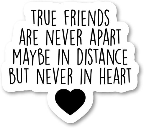 True Friends are Never Apart Sticker Inspirational Quotes Stickers - 3 Pack - Set of 2.5, 3 and 4 Inch Vinyl Laptop Stickers - for Laptop, Phone, Water Bottle, Car & More Decal (3 Pack) S1091-3Pack in Kuwait