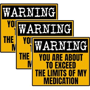 (3PCs) Warning You are About to Exceed The Limits of My Medication Sticker Funny Sarcastic Stickers Adult Humor Stickers Mental Health Stickers Gifts Decoration Laptop Bottle Window Car