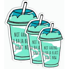 3Pcs Baja Blast Sticker - Not Having A Baja Blast Right Now Sticker - 2 2.5 3 Inch Saying Sticker - Laptop Phone Helmet Sticker - Book Decor