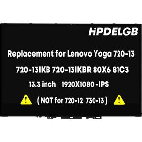 720-13IKB Screen Replacement for Lenovo Yoga 720-13IKB 720-13IKBR 80X6 81C3 80X600APUS 81C3005SUS LCD Display Touch Screen Digitizer Assembly Replacement 13.3" FHD 1920X1080 IPS 30Pin IPS in Kuwait