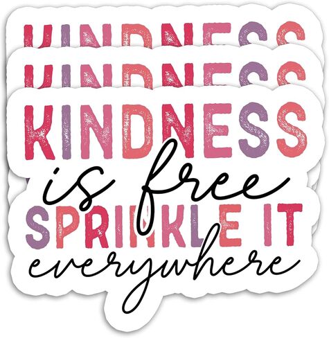 (3PCS) Kindness is Free Sprinkle It Everywhere Sticker Inspirational Motivational Kindness Sticker, Waterproof Vinyl Decal for Books Laptops Tumblers Water Bottles and More, Size 3" x 2.3" in Kuwait