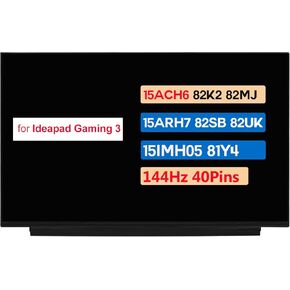 15.6" LCD Non-Touch Screen Replacement for Lenovo Ideapad Gaming 3 15ACH6 82K2 82MJ / 15ARH7 82SB 82UK / 15IMH05 81Y4 FHD 1920x1080 40 pins 144HZ Display Panel