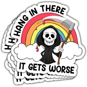 3 Pcs Hang in There It Gets Worse Sticker, Cute Grim Reaper Creepy Cute Mental Health Sarcastic Joke Rainbow Hang in There It Gets Worse Stickers for Laptop Bottle Phone Car Helmet 3"x3"
