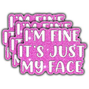 (3 Pcs) I'm Fine It's Just My Face Sticker Funny Quote Waterproof Vinyl Sticker for Books Laptops Phone Water Bottles Kindle Decals Bookish Reading Stickers 3 Inch