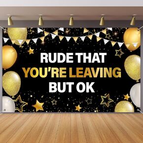 Rude That You're Leaving But OK Banner Farewell Goodbye Going Away Party Decorations Black Gold We Will Miss You Backdrop for Coworker Men Women Happy Retirement Party Supplies Favors