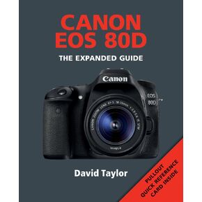 Canon EOS 80D (Expanded Guides)