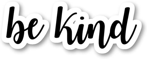 Be Kind Sticker Inspirational Quotes Stickers - 3 Pack - Set of 2.5, 3 and 4 Inch Vinyl Laptop Stickers - for Laptop, Phone, Water Bottle, Car & More Decal (3 Pack) S4226-3Pack in Kuwait