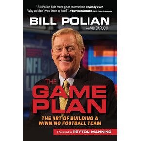 The Game Plan: The Art of Building a Winning Football Team