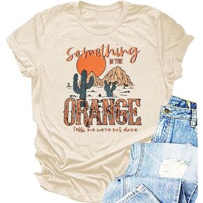 Women Country Music Shirt Retro Western Country Concert Tee Something in The Orange Letter Print Vintage Cowboy Tee Tops