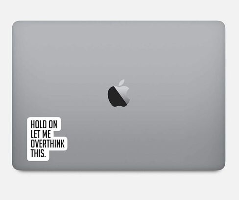 Hold On Let Me Over Think This Sticker Funny Quotes Stickers (4 Pack) - Laptop Stickers - 2.5 Inches Vinyl Decal - Laptop, Phone, Tablet Vinyl Decal Sticker S4236-P-4 in Kuwait