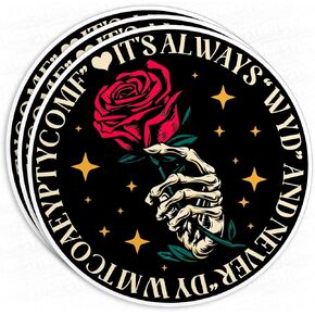 (3Pcs) Its Always WYD and Never DYWMTCOAEYPTYCOMF Sticker Skeleton Hand Rose Book Stickers 2" Waterproof Vinyl Decal Sticker Laptop, Water Bottles, Phone, Kindle Merchandise Gifts 2 Inches