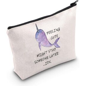 POFULL Narwhal Gift Sea Ocean Themed Party Gift for Narwhal Lover Ocean Animal Cosmetic Bag (Feeling Cute Might Stab Someone Later bag)