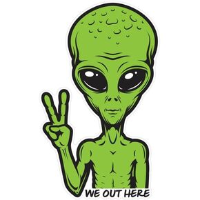 AK We Out Here Alien Waterproof Stickers Vinyl Decal car | Van | Trucks | Motorcycle | Bumper | Window Any Smooth Surface Size: 5"