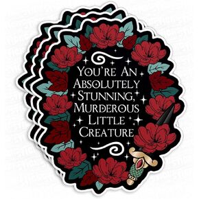 (3Pcs) You're an Absolutely Stunning Murderous Little Creature Sticker from Blood and Ash Quote 2" Waterproof Vinyl Decal Sticker Laptop, Water Bottles, Phone, Kindle Merchandise Decal Gifts 2 Inches