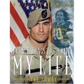 I've Got Things to Do with My Life: The Making of an American Hero