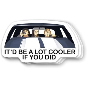 (3Pcs) David Wooderson Dazed and Confused Itd Be A Lot Cooler If You Did Sticker Vinyl Sticker 3 Inch for Water Bottle, Tumbler, Laptop, Hat, Phone Case