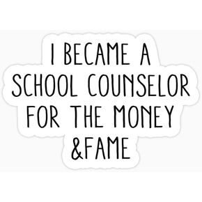 (3pcs) I Became A School Counselor for The Money and Fame Stickers - Teacher Stickers - Funny Gifts for Teachers - Book Sticker - Kindle Laptop Sticker (Size 3""), White