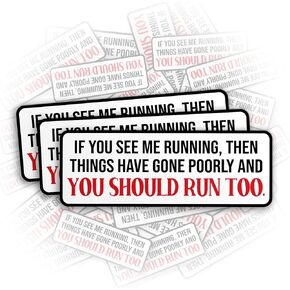 (3PCS) If You See me Running, Then Things Have Gone Poorly and You Should Run Too Sticker Funny Meme Humor Sarcastic Die-Cut Waterproof Vinyl Sticker for Water Bottle Phone Case Laptop Car (2 Inches)