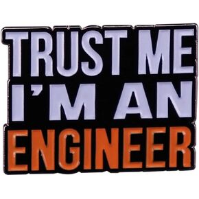 Trust Me I'm I Am An Engineer Software Computer Technology Funny 1" Enamel Pin Badge