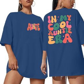 Women Oversized Auntie Shirt in My Auntie Era Shirt Funny Cool Aunt Shirt Auntie Gifts Tee Top