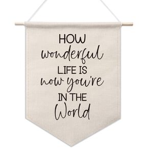 How Wonderful Life is Now Pennant Flag Banner, Inspirational Wall Decor, Baby Nursery Decor, Kids Toddler Room Decor, Canvas Wall Art, Canvas Hanging Pennant Flag, Home Decor for Living Room
