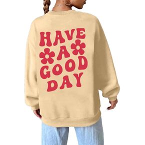 Women's Oversized Graphic Inspiration Sweatshirts Everything Will Be Okay Have A Good Day Long Sleeve Cute Sayings Tops