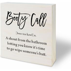 5 Inches Positive Wooden Sign - Booty Call Funny Bathroom Sign - Art Minimalism Tabletop Wooden Block - Inspirational Gift For Friend Or Family - Decor For Home & Office - B04