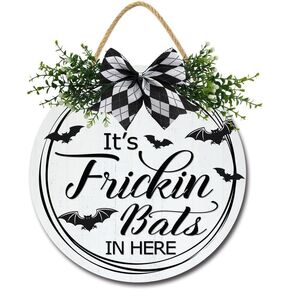 Halloween Door Decoration, Halloween Welcome Sign for Front Door Prouch, It's Frickin Bats In Here Wood Door Sign Decor, Halloween Wall Sign 11"