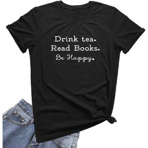 BABEGO Womens Drink Tea Read Books Be Happy Shirt Cute Funny Graphic Tees