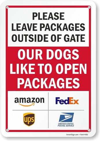 SmartSign Leave Packages Outside Gate Dogs Like To Open Packages Sign with Delivery Partner Logos - 10" x 7", 40 mil Laminated Aluminum - Metal Sign for Outdoors, Porch, Gated Entrances, USA-Made in Saudi Arabia
