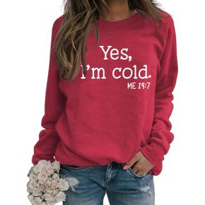Yes Im Cold Sweatshirt Women Yes I'm Cold Me 24:7 Sweatshirt for Women Casual Long Sleeve Pullover Tops