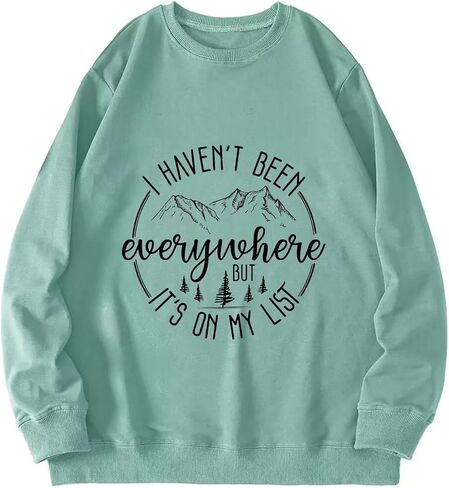 I Haven't Been Everywhere But It's On My List Sweatshirt Women Travel Lover Pullovers Funny Camping Long Sleeve Tops in Saudi Arabia