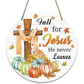Fall for Jesus He Never Leaves Sign for Home Decorations 11.8" Religious Cross Pumpkin Fall Decor Sign Farmhouse Wreaths for Front Door Christian Jesus Hanger Sign for Autumn Thanksgiving