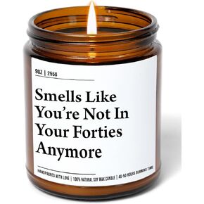 Smells Like You're Not in Your Thirties Anymore - Funny 40th Birthday Gifts for Women and Men - Funny Present Idea for Husband Wife – 40 Year Old Party Decorations for Him, Her - 9oz Soy Wax Candle