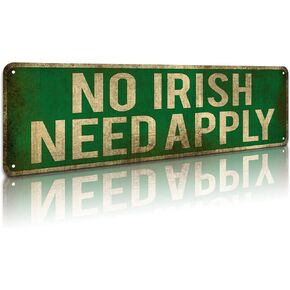 KooLL No Irish Need Apply Tin Sign, Vintage Metal Wall Art Office/Home/Classroom Decor 4" x 16"
