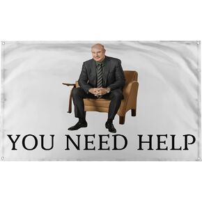 Banger - Dr. Phil You Need Help Meme Funny Motivational Inspirational Office Gym Wall College Dorm Room Decor Design on a 3X5 Feet Flag with 4 Grommets for Easy Wall Hanging. Authentic BANGER FLAG