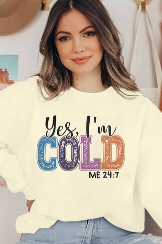 ASTANFY Yes Im Cold Sweatshirt Women Graphic Sweatshirts Fall Long Sleeve Shirts in Kuwait
